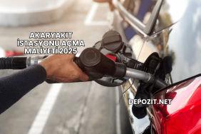 Akaryakıt İstasyonu Açma Maliyeti 2025