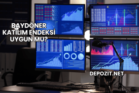 Baydöner Katılım Endeksi Uygun mu?