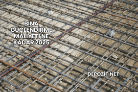 Bina Güçlendirme Maliyeti Ne Kadar 2025