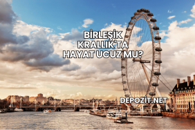 Birleşik Krallık'ta Hayat Ucuz mu?
