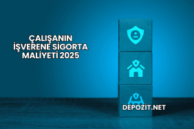 Çalışanın İşverene Sigorta Maliyeti 2025
