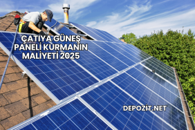 Çatıya Güneş Paneli Kurmanın Maliyeti 2025
