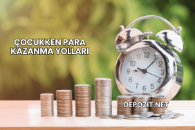 Çocukken Para Kazanma Yolları