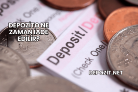 Depozito Ne Zaman İade Edilir?