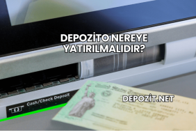 Depozito Nereye Yatırılmalıdır?
