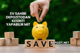 Ev Sahibi Depozitodan Kesinti Yapabilir mi?