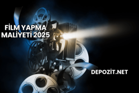 Film Yapma Maliyeti 2025