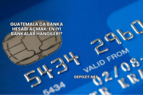 Guatemala'da Banka Hesabı Açmak: En İyi Bankalar Hangileri?