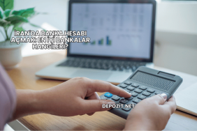 İran'da Banka Hesabı Açmak: En İyi Bankalar Hangileri?