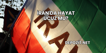 İran'da Hayat Ucuz mu?