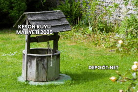 Keson Kuyu Maliyeti 2025