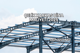 Çelik Karkas Bina Maliyeti 2025