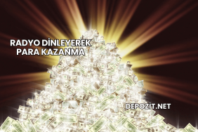 Radyo Dinleyerek Para Kazanma