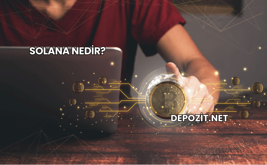 Solana Nedir?