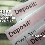 Sözleşme Bittiğinde Depozito Nasıl Geri Alınır?