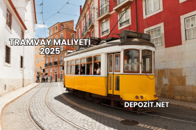 Tramvay Maliyeti 2025