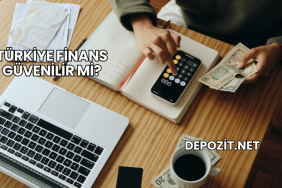 Türkiye Finans Güvenilir mi?
