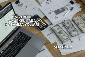 Üniversite Okurken Para Kazanma Yolları