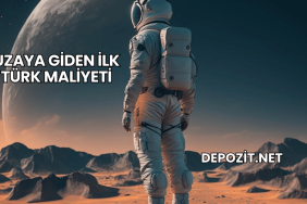 Uzaya Giden İlk Türk Maliyeti