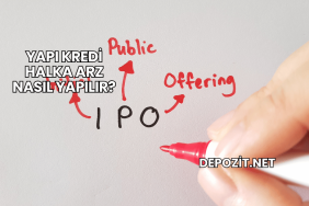 Yapı Kredi Halka Arz Nasıl Yapılır?