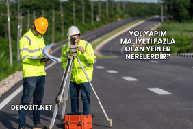 Yol Yapım Maliyeti Fazla Olan Yerler Nerelerdir?