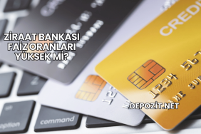 Ziraat Bankası Faiz Oranları Yüksek mi?