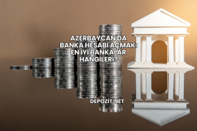 Azerbaycan'da Banka Hesabı Açmak: En İyi Bankalar Hangileri?