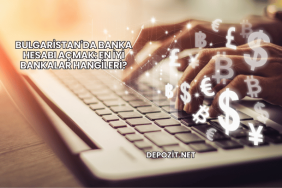 Bulgaristan'da Banka Hesabı Açmak: En İyi Bankalar Hangileri?