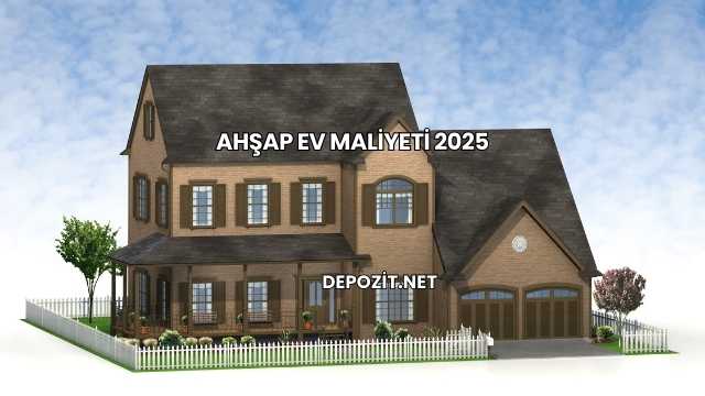 Ahşap Ev Maliyeti 2025