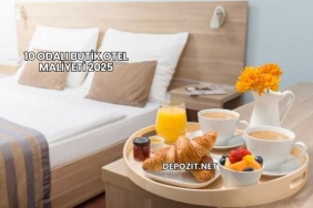 10 Odalı Butik Otel Maliyeti 2025