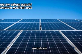 100 kW Güneş Enerjisi Kurulum Maliyeti 2025