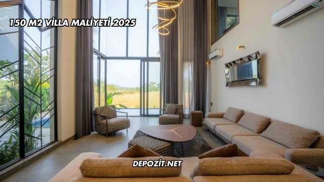 150 M2 Villa Maliyeti 2025