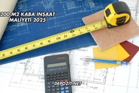 200 m2 Kaba İnşaat Maliyeti 2025