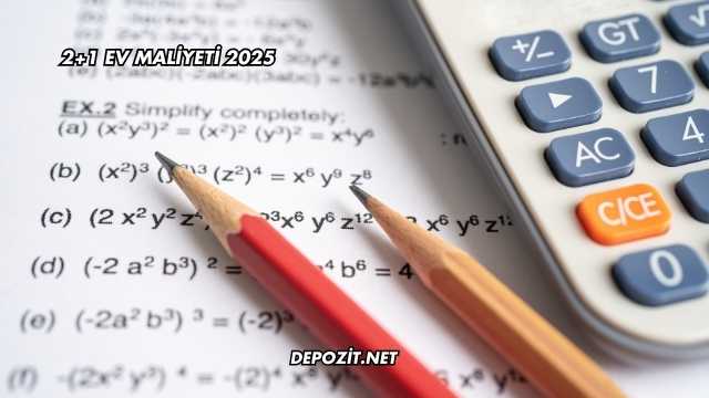 2+1 Ev Maliyeti 2025