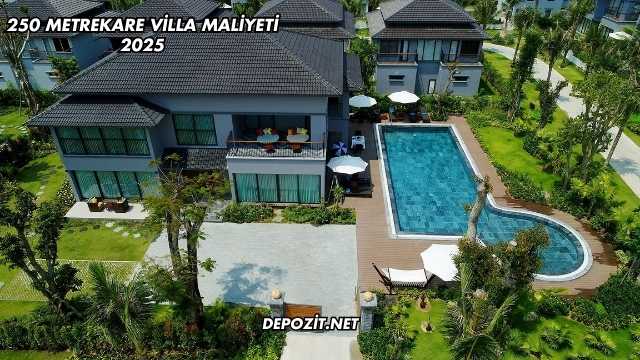 250 Metrekare Villa Maliyeti 2025
