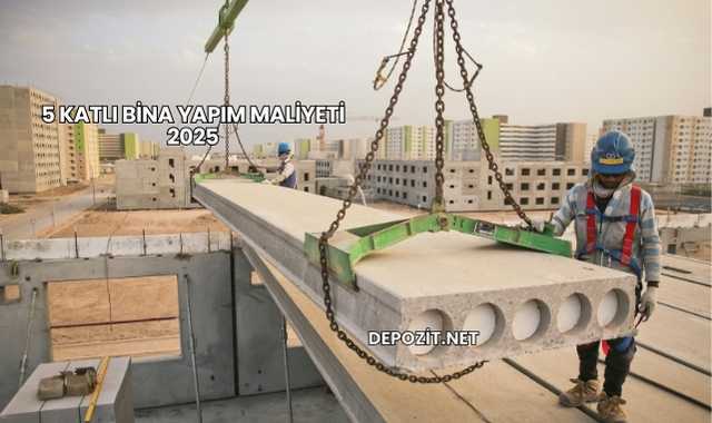 5 Katlı Bina Yapım Maliyeti 2025