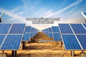 500 kW Güneş Paneli Maliyeti 2025