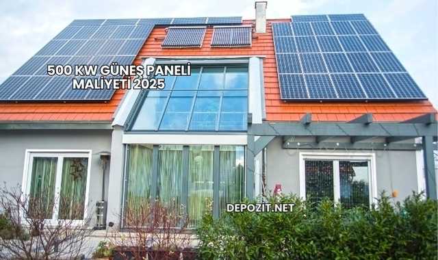 500 kW Güneş Paneli Maliyeti 2025