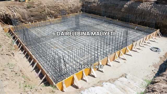 6 Daireli Bina Maliyeti