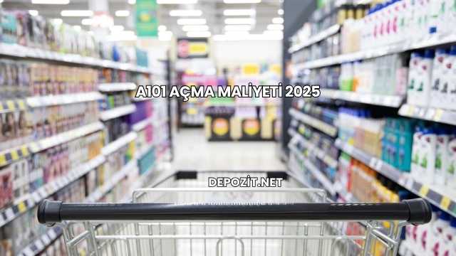 A101 Açma Maliyeti 2025