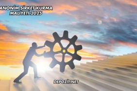 Anonim Şirket Kurma Maliyeti 2025