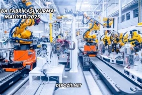 Araba Fabrikası Kurma Maliyeti 2025