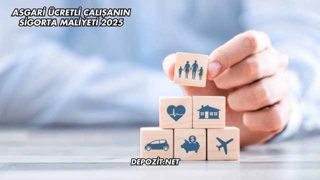 Asgari Ücretli Çalışanın Sigorta Maliyeti 2025