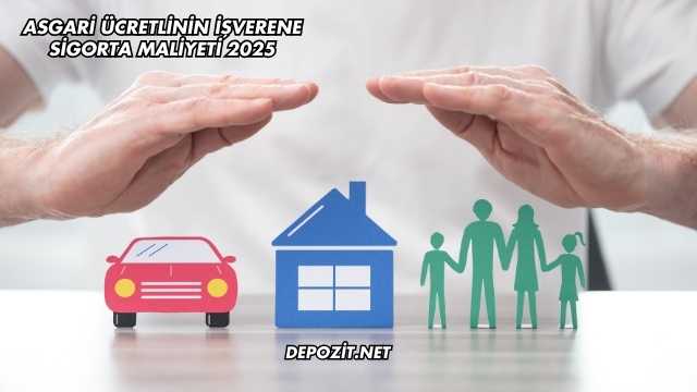 Asgari Ücretlinin İşverene Sigorta Maliyeti 2025