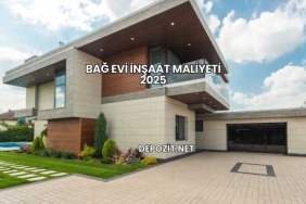 Bağ Evi İnşaat Maliyeti 2025