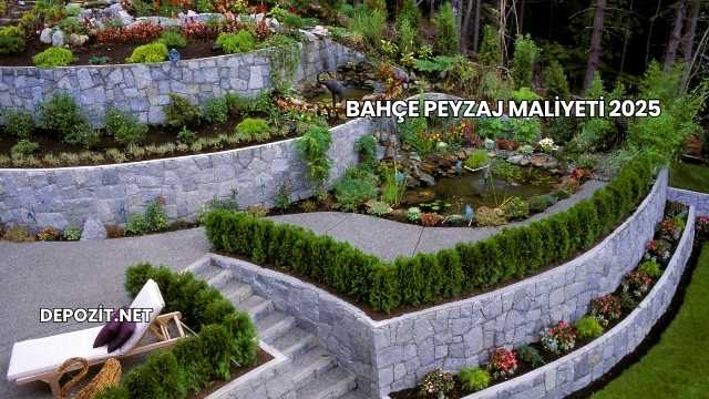 Bahçe Peyzaj Maliyeti 2025