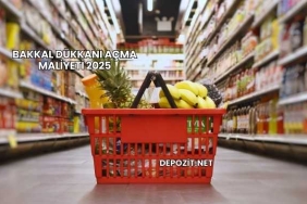 Bakkal Dükkanı Açma Maliyeti 2025