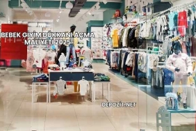 Bebek Giyim Dükkanı Açma Maliyeti 2025