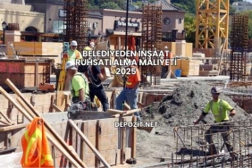 Belediyeden İnşaat Ruhsatı Alma Maliyeti 2025