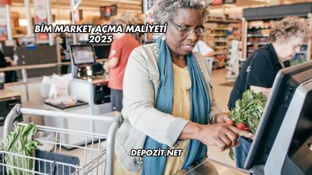 Bim Market Açma Maliyeti 2025